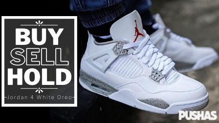 Buy, Sell or Hold: Jordan 4 White Oreo - PUSHAS